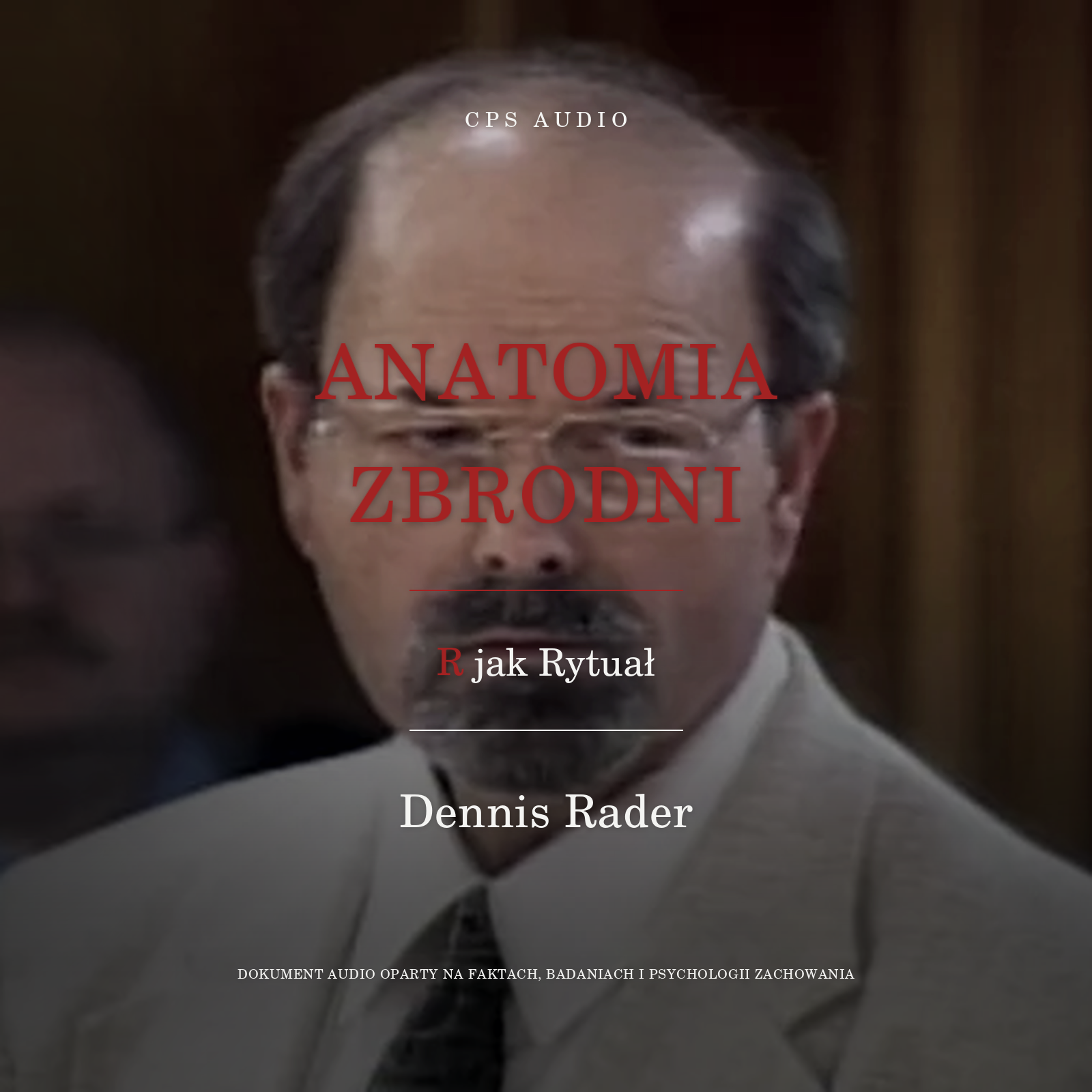 R jak Rytuał — Dennis Rader
