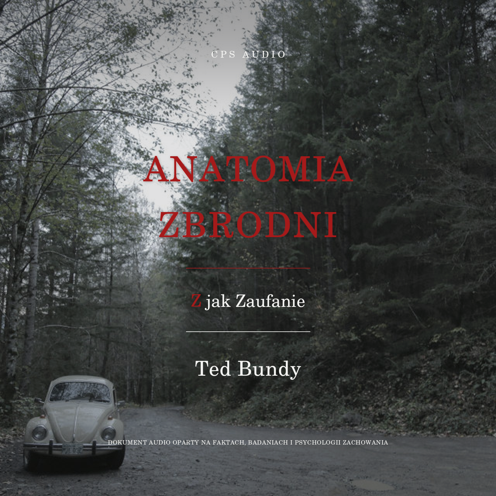 Z jak Zaufanie — Ted Bundy
